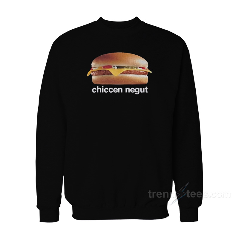 Chiccen Negut Sweatshirt