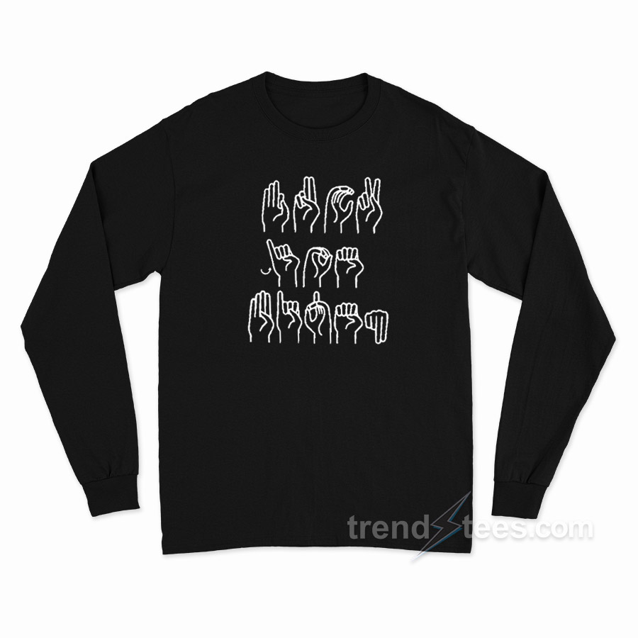 Fuck Joe Biden American Sign Language Long Sleeve Shirt