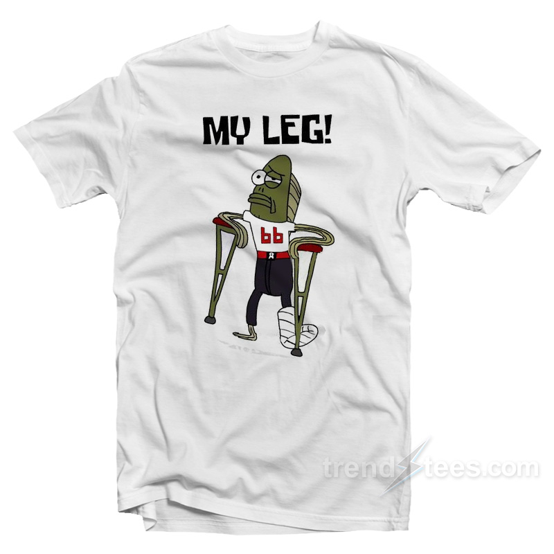 My leg Bay Buccaneers T-Shirt