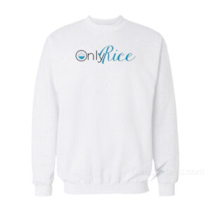 Only Rice Sweatshirt