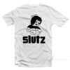 Slutz T-Shirt