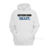Copy Paste Slut Hoodie