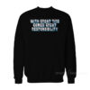 With Great Tits Comes Great Responsibility Sweatshirt