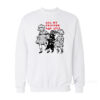 All My Friends Are Evil Sweatshirt