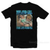 Deflated Girl From Anti Weed PSA T-Shirt