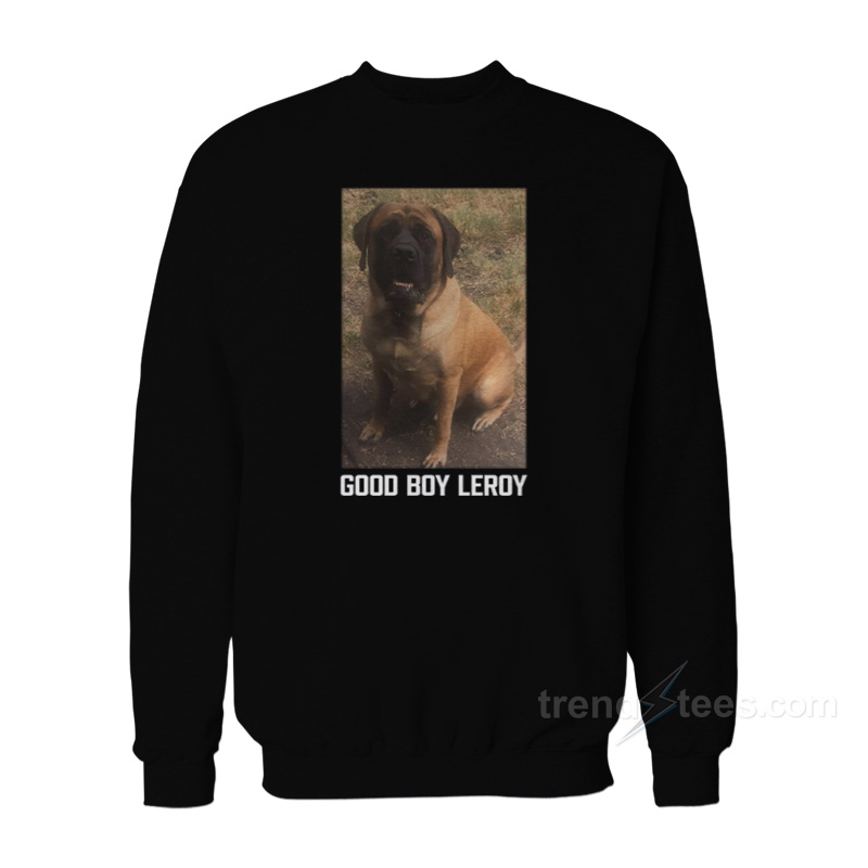 Good Boy Leroy Sweatshirt