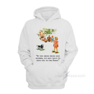 If You Abuse Drugs And Alcohol Dick And Jane Hoodie