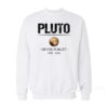 Never Forget Pluto Sweatshirt