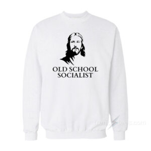 Old School Socialist Jesus Sweatshirt