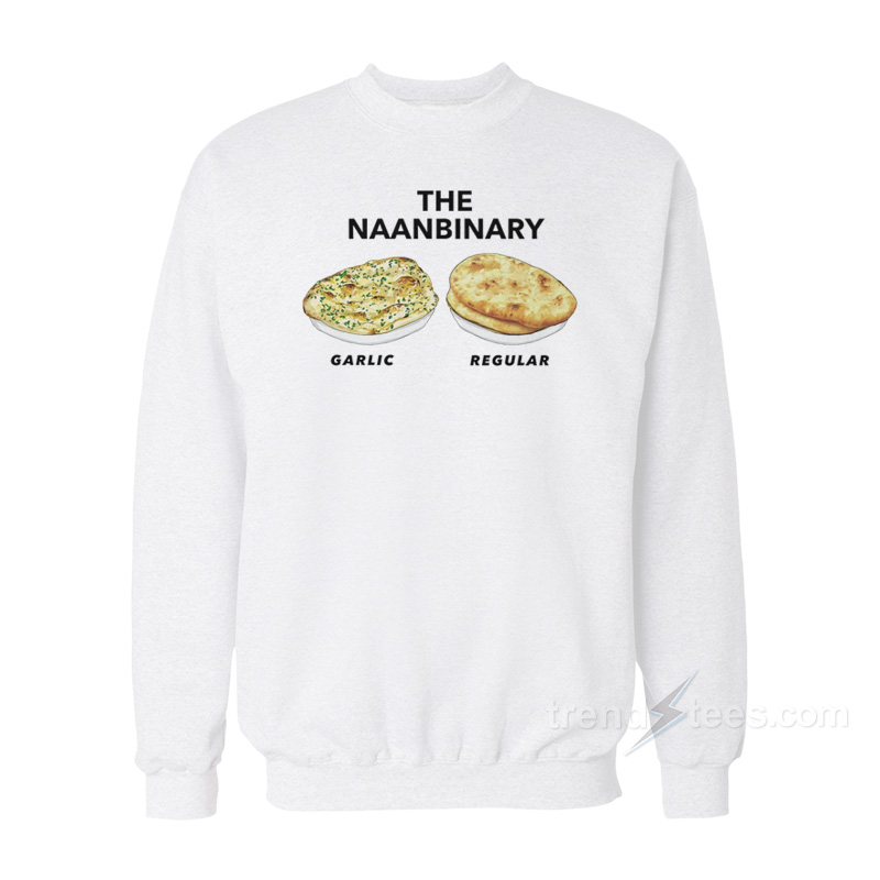 The Naanbinary Garlic Or Regular Sweatshirt