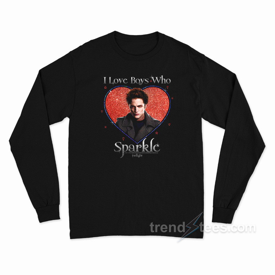 Twilight I Love Boys Who Sparkle Long Sleeve Shirt