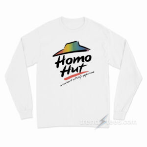 Homo Hut In The Heart of Philly's Gayborhood Long Sleeve Shirt