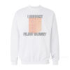 I Support Filing Cabinet Sweatshirt