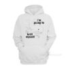 I'm Going To Krill Myself Hoodie