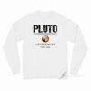 Never Forget Pluto Long Sleeve Shirt