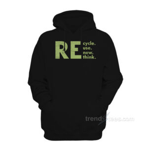 Recycle Reuse Renew Rethink Hoodie