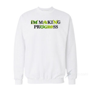 Shrek I'm Making Progress Sweatshirt