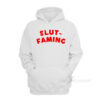 Slut-Faming Hoodie