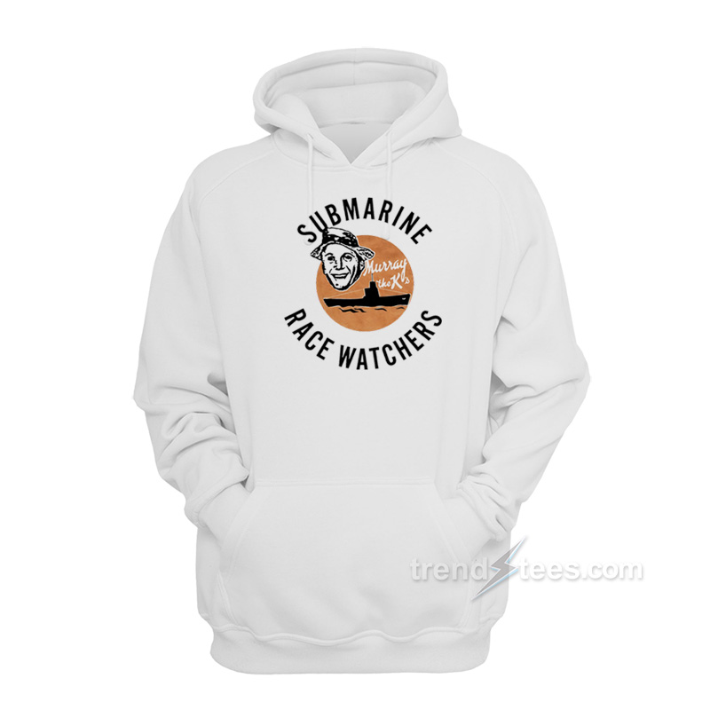 Submarine Race Watchers Hoodie