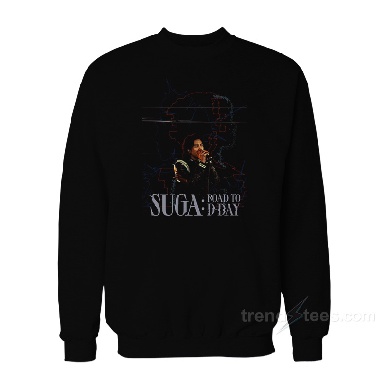 Suga Road To D-Day Sweatshirt