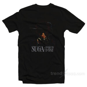 Suga Road To D-Day T-Shirt