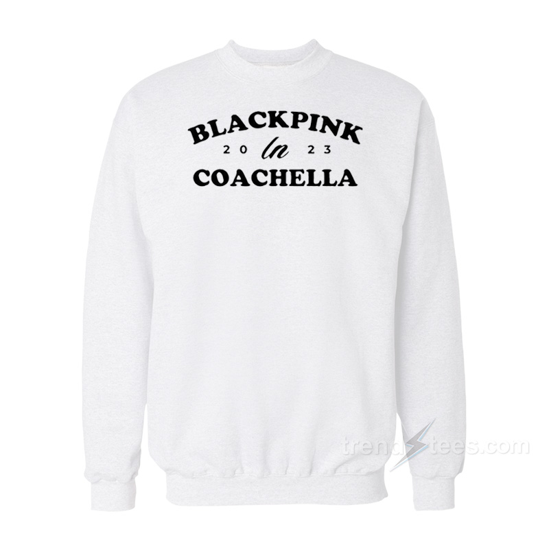 Blackpink In Coachella 2023 Sweatshirt