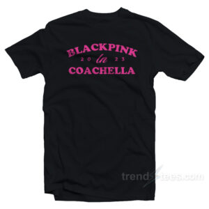 Blackpink In Coachella 2023 T-Shirt