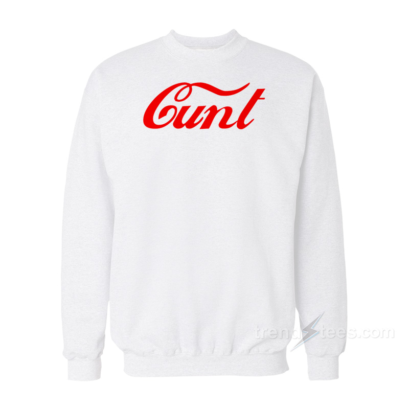Cunt Coca-Cola Parody Logo Sweatshirt