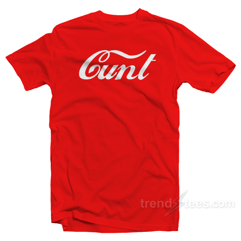 Cunt Coca Cola Parody Logo T Shirt Trendstees
