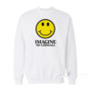 Imagine No Liberals Sweatshirt