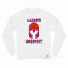 Magneto Was Right Long Sleeve Shirt