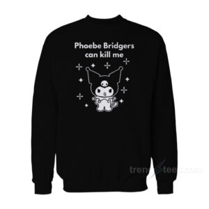 Phoebe Bridgers Can Kill Me Kuromi Sweatshirt