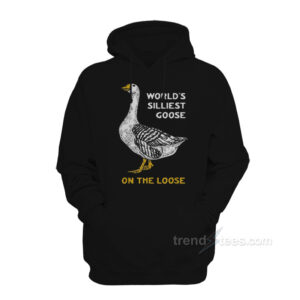 World's Silliest Goose On The Loose Hoodie