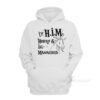I'm H.I.M. Horny & Ill-Mannered Hoodie