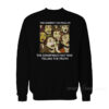 The Moment You Realize The Conspiracy Nut Was Telling The Truth Sweatshirt