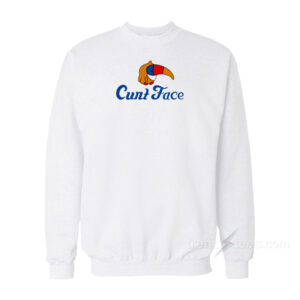 Cunt Face Sweatshirt