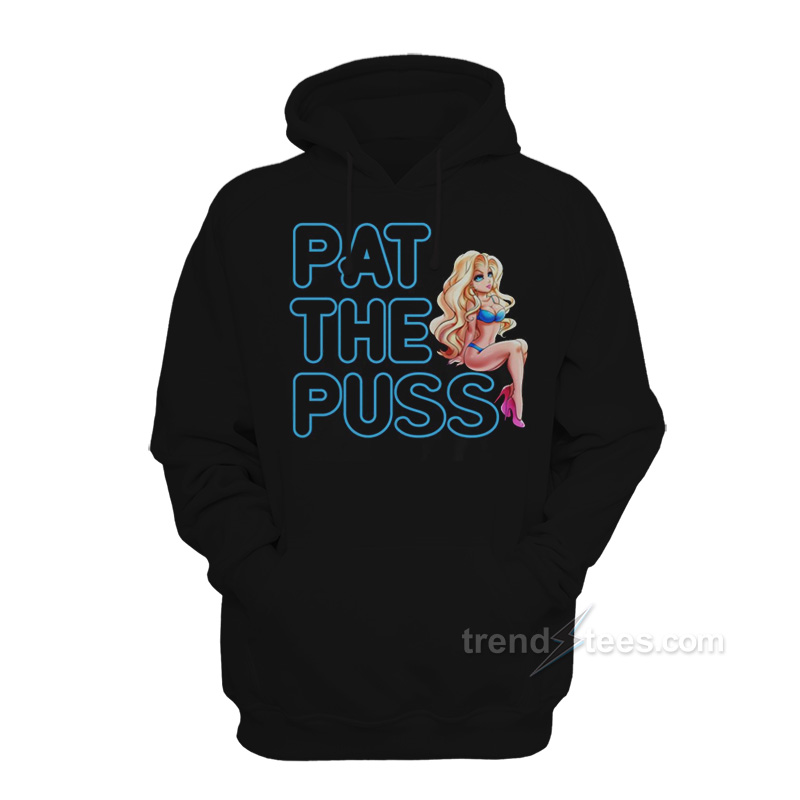 Erika Jayne Pat The Puss Hoodie