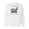 Peace Through Superior Firepower Sweatshirt
