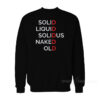 Solid Liquid Solidus Naked Old Sweatshirt