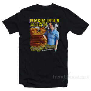 Lana Del Rey Waffle House Always Serving T-Shirt