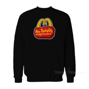 MCD Roc Donald's Over 19 Dozen Sold Sweatshirt