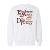Employee Of The Month At The Dick Sucking Factory Sweatshirt