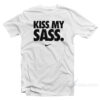 Kiss My Sass T-Shirt
