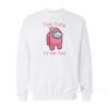 To Cute To Be Sus Among Us Sweatshirt