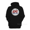EA Eat More Ass Hoodie