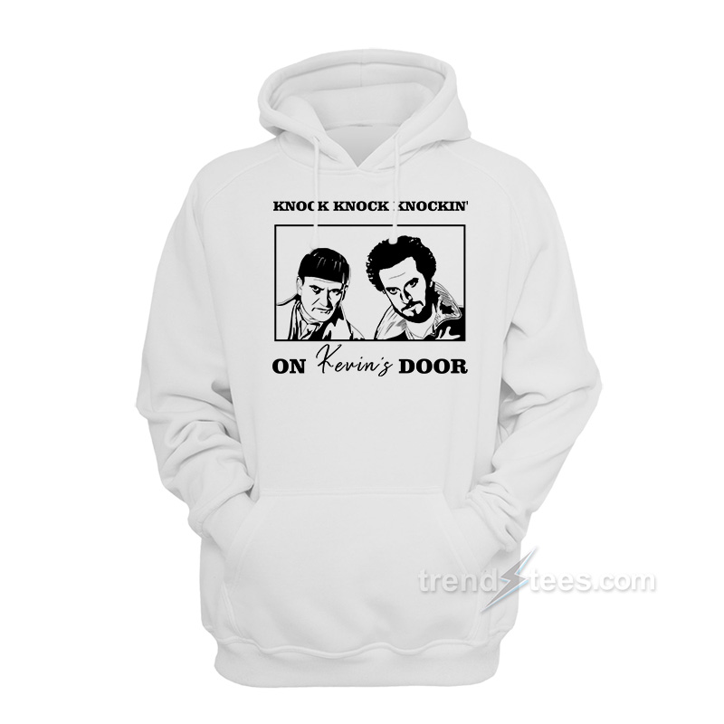 Knock Knock Knockin' On Kevin's Door Hoodie