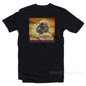 Nanalan The Nanalandalorian T-Shirt