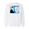 Roy Lichtenstein What Was It Damn I Forgot To Get A Job Sweatshirt
