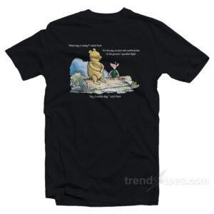 What Day Is Today Pooh T-Shirt