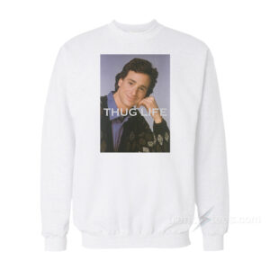 Bob Saget Thug Life Sweatshirt